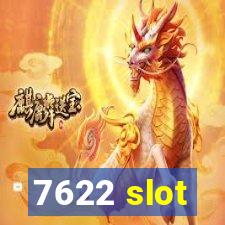 7622 slot